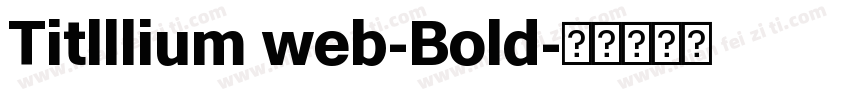 Titlllium web-Bold字体转换